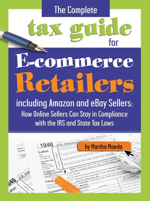 cover image of The Complete Tax Guide for E-commerce Retailers including Amazon and eBay Sellers